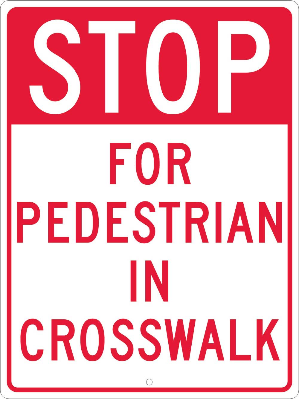 Stop For Pedestrian In Crosswalk Sign-eSafety Supplies, Inc