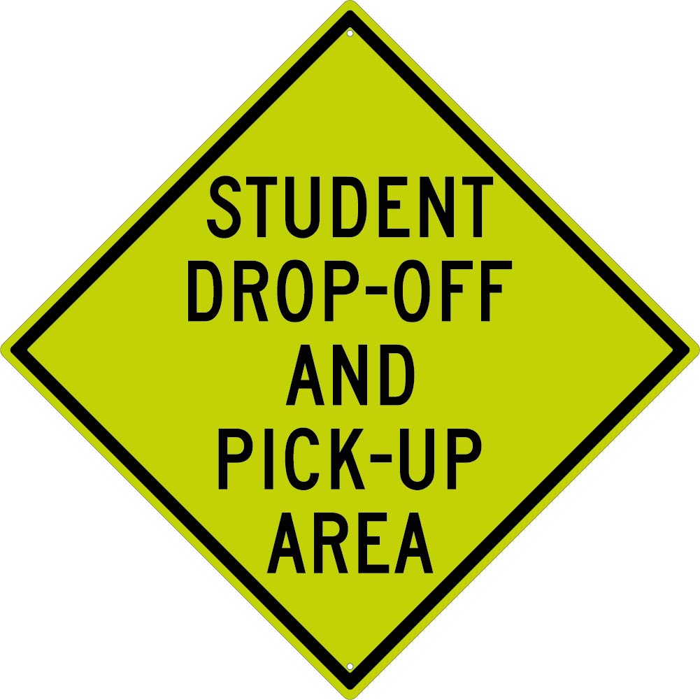 Student Drop Off And Pick Up Area Sign, 30X30 .080 Dg Ref Alum - TM199DG-eSafety Supplies, Inc