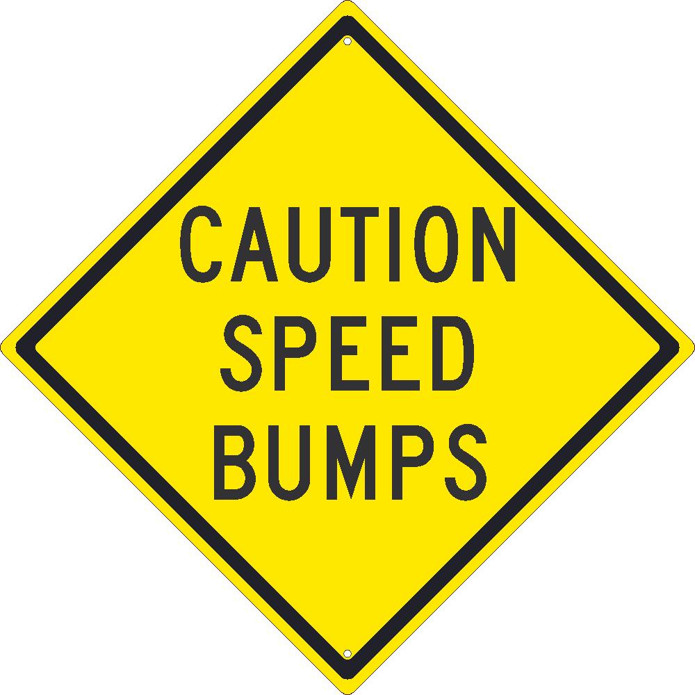 Caution Speed Bumps Sign-eSafety Supplies, Inc