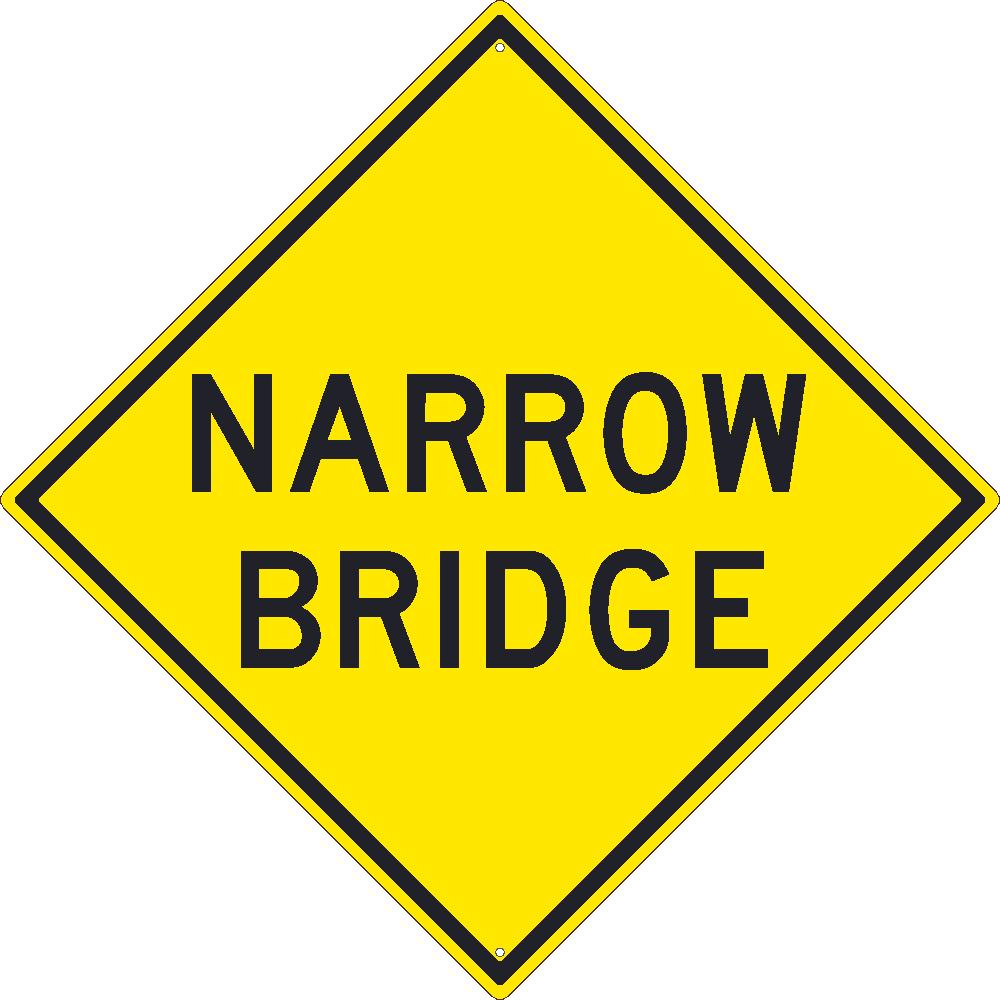 Narrow Bridge Sign, 30X30, .080 Hip Ref Alum - TM264K-eSafety Supplies, Inc