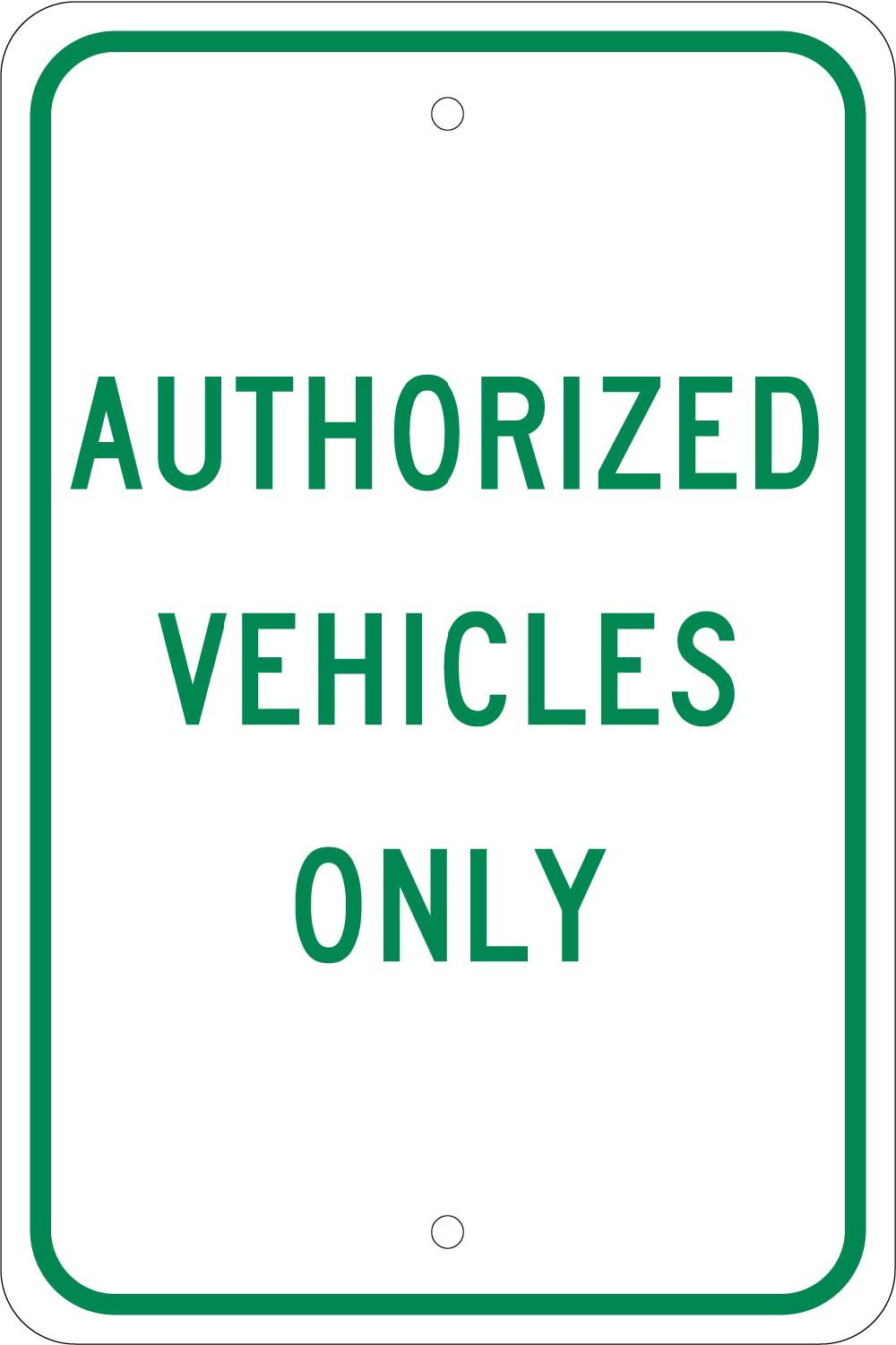 Authorized Vehicles Only Sign-eSafety Supplies, Inc