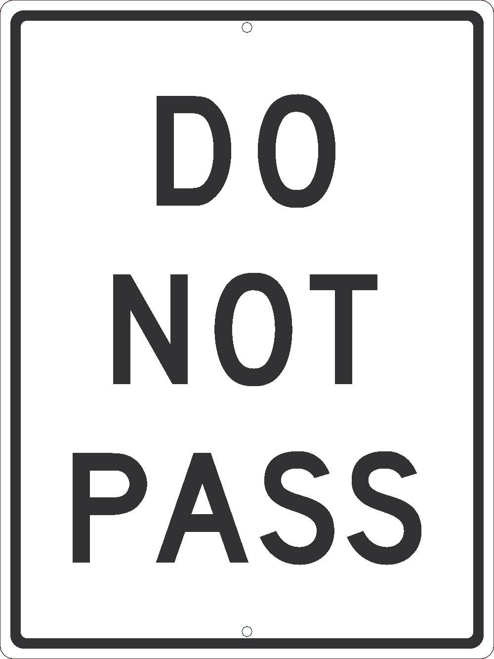 Do Not Pass Sign, 24X18, .080 Hip Ref Alum - TM532K-eSafety Supplies, Inc