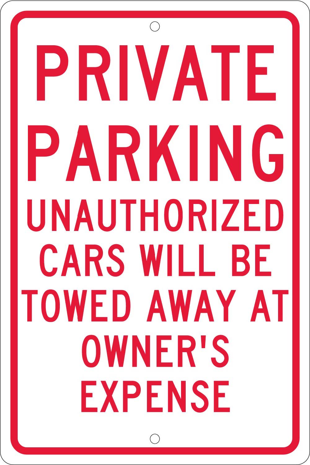 Private Parking Unauthorized Cars Will Be Towed Sign-eSafety Supplies, Inc