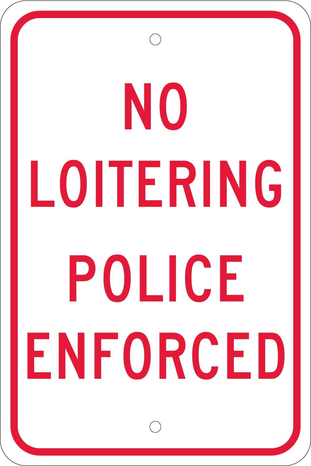 No Loitering Police Enforced Sign-eSafety Supplies, Inc