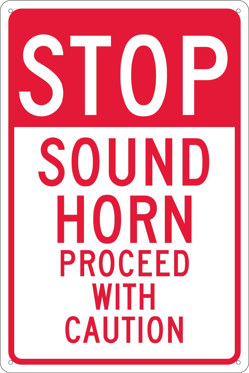 Stop Sound Horn Proceed With Caution Sign-eSafety Supplies, Inc