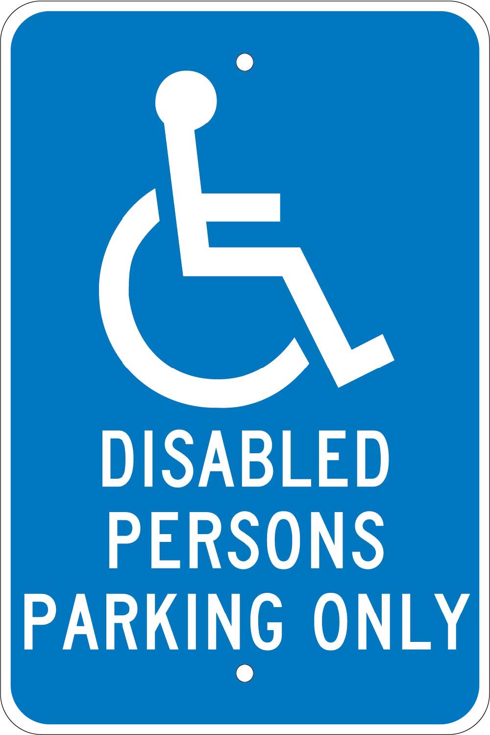 Disabled Persons Parking Only Sign-eSafety Supplies, Inc