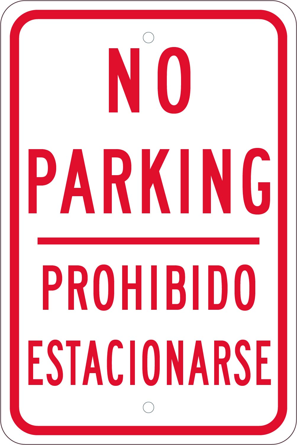 No Parking Prohibido Estacionarse, 18X12, .080 Hip Ref Alum - TM98K-eSafety Supplies, Inc