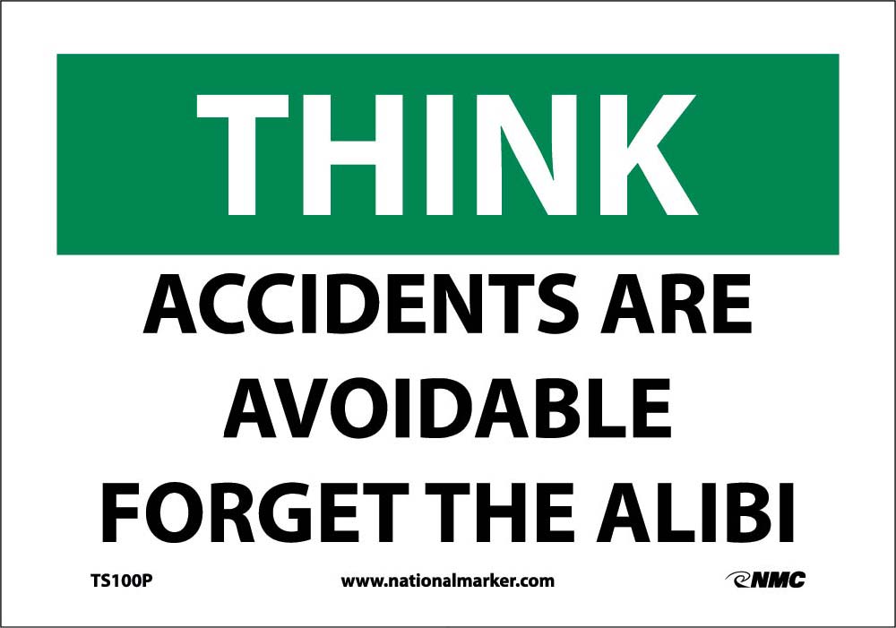 Accidents Are Avoidable Forget The Alibi Sign-eSafety Supplies, Inc