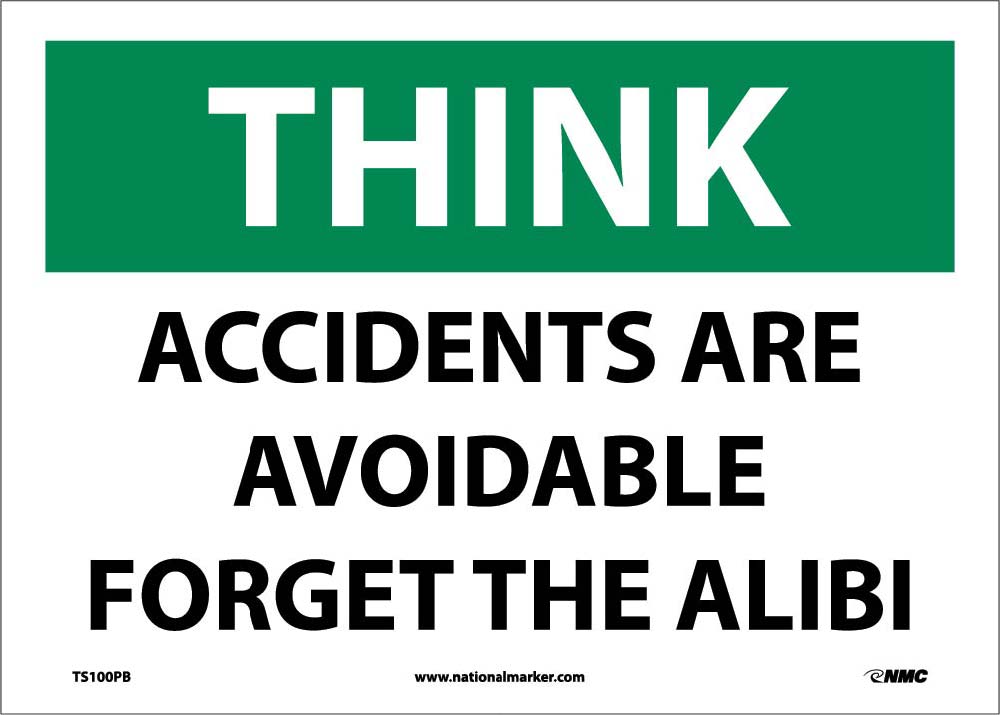 Accidents Are Avoidable Forget The Alibi Sign-eSafety Supplies, Inc