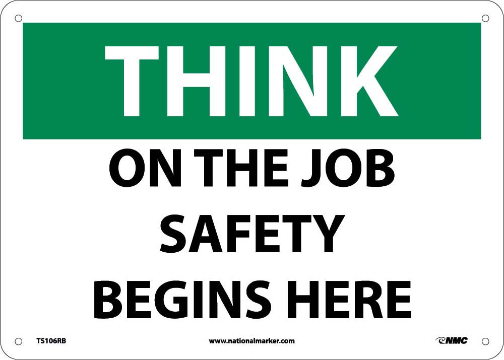 Think On The Job Safety Begins Here Sign-eSafety Supplies, Inc