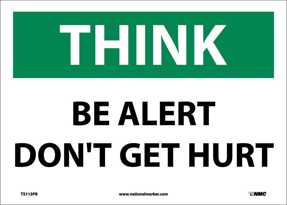 Think Be Alert Don'T Get Hurt Sign-eSafety Supplies, Inc