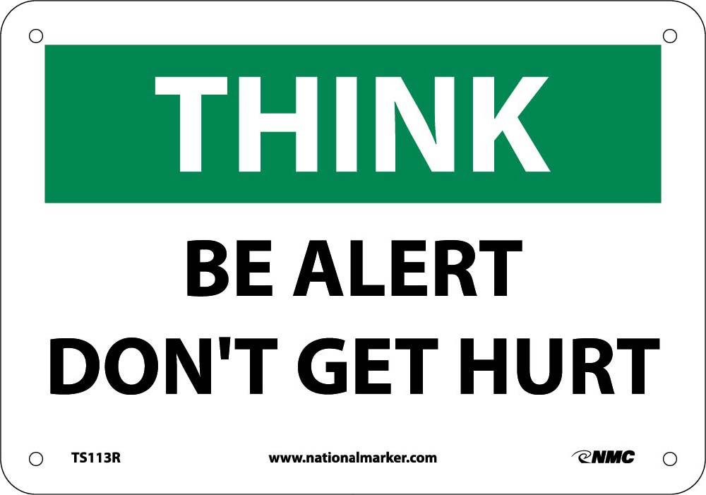 Think Be Alert Don'T Get Hurt Sign-eSafety Supplies, Inc