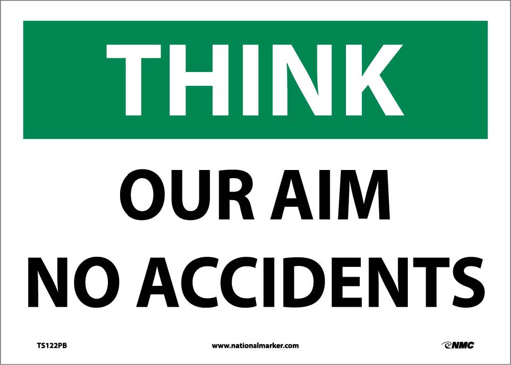 Think Our Aim No Accidents Sign-eSafety Supplies, Inc