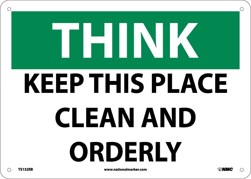 Think Keep This Place Clean And Orderly-eSafety Supplies, Inc