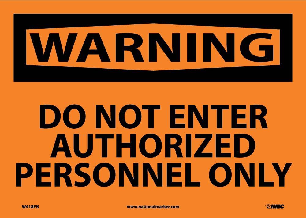 Warning Do Not Enter Authorized Personnel Only Sign-eSafety Supplies, Inc