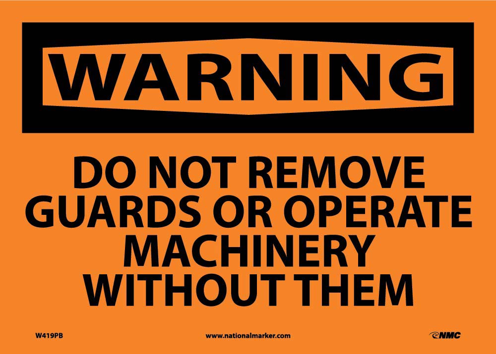 Warning Do Not Remove Guards Sign-eSafety Supplies, Inc