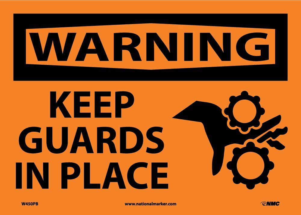 Warning Keep Guards In Place Sign-eSafety Supplies, Inc