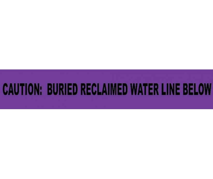 Caution Buried Reclaimed Water Line Below Informer Non-Detectable Warning Tape - Roll-eSafety Supplies, Inc
