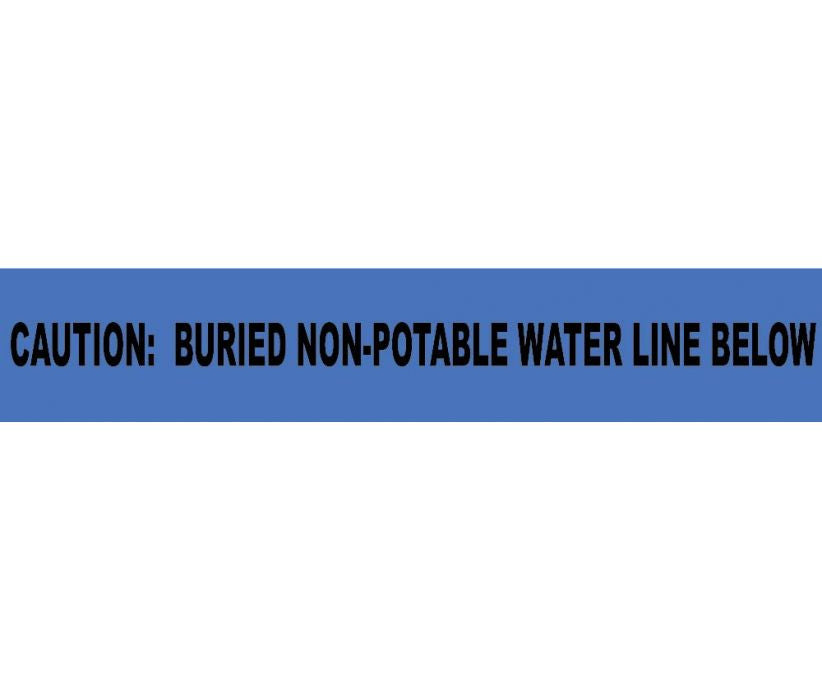 Caution Buried Non Potable Water Line Below Informer Non-Detectable Warning Tape - Roll-eSafety Supplies, Inc